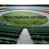 When Stadiums are Silent